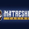 Matreshka Casino
